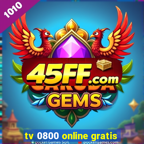 tv 0800 online gratis